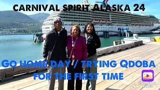 Carnival Spirit 2024 Groupcation in Alaska- Go home day trying Qdoba for the first time