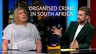 Why organised crime has gotten so much worse recently in South Africa