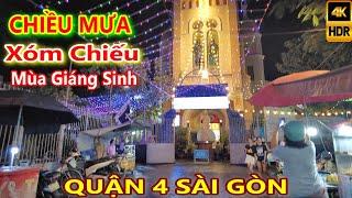 CHIỀU MƯA RỈ RẢ XÓM CHIẾU QUẬN 4 SÀI GÒN MÙA GIÁNG SINH