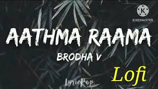 Brodha V - Aathma Raama Lofi