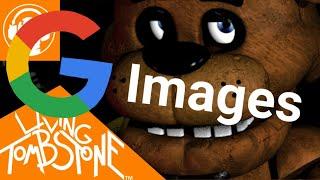 Fnaf Song But Every Word Is The First Result In Google Images