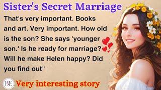 Sister's Secret Marriage | Learn English Through Story | Level 1 - Graded Reader | Audio Podcast