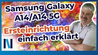 Samsung Galaxy A14/A14 5G: Die Ersteinrichtung macht Dir Probleme? Das muss nicht sein!