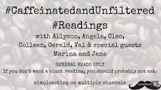 #CaffeinatedandUnfiltered #Readings Allyson, Angela, Cleo, Colleen, Gerald, Val, guests Marina, Jane