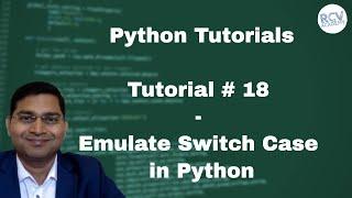 Python Beginner Tutorial #18 - Emulate Switch Case in Python | Python Switch Equivalent