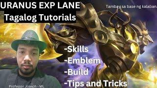 Uranus EXP Lane Tagalog Tutorials by Professor Joseph ML. Mobile Legends basic gameplay ang tips.