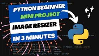 Python Projects For Beginners - Image Resizer: Resize and Compress Images to Reduce File Size