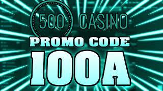 500 CASINO PROMO CODE [2024] 500Casino Code Free Bonus