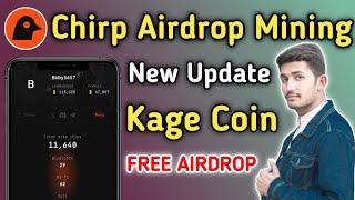 Chirp Airdrop Mining App | Chirp Account Create Update Kage Coin | Chirp Claim Airdrop Crypto 2024