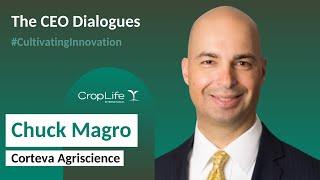 The CEO Dialogues | Chuck Magro, Corteva Agriscience