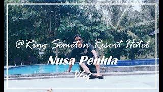 @ Ring Semeton Resort Hotel # Nusa Penida Vlog