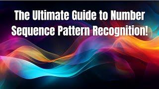 ️‍️ The Ultimate Guide to Number Sequence Pattern Recognition!