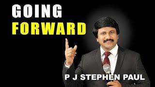 GOING FORWARD MESSAGE BY Dr.P. J. STEPHEN PAUL