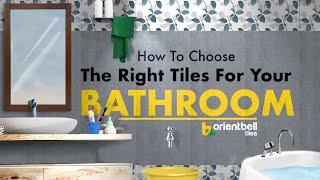 How to Choose Bathroom Tiles | Best Tiles for Bathroom | Orientbell Tiles