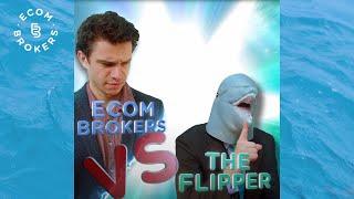 Ecom Brokers vs The Flipper