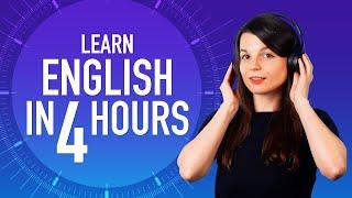 Learn English in 4 Hours - ALL English Beginners Need