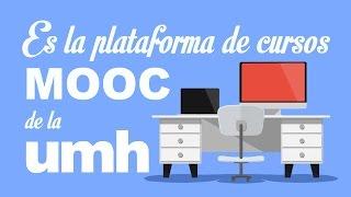 UmhX - La plataforma de cursos masivos online (MOOC) de la UMH