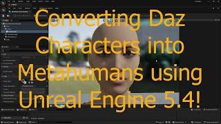 How to Convert Daz Studio Characters into Metahumans!!