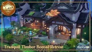  Tranquil Timber Bonsai Retreat | Serenitea Pot | Genshin Impact | 原神