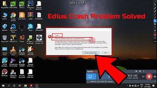 Edius Crash Problem Solved | Edius Crash Report | 2020 | srk video mixing point | srk film's