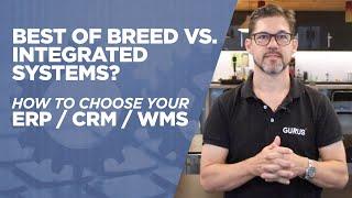 Best of Breed Vs. Integrated Systems? How to Choose Your ERP / CRM / WMS | The Cloud GURU