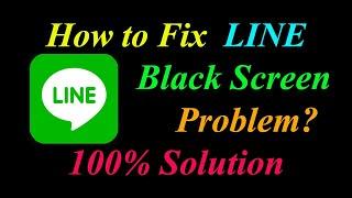 How to Fix LINE App Black Screen Problem Solutions Android & Ios - LINE Black Screen Error