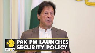 Pakistan PM Imran Khan launches first-ever national security policy | Latest World English News