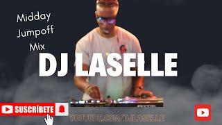 MIDDAY JUMP OFF MIX EP.16 W/DJ LASELLE