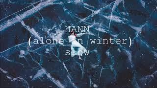 (g)i-dle - HANN (alone in winter) (slowed)