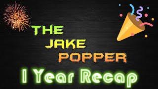 1 Year of TheJakePopper