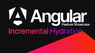 Angular Feature Showcase October 2024 - Incremental Hydration