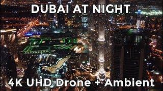 DUBAI AT NIGHT by DRONE - 4K