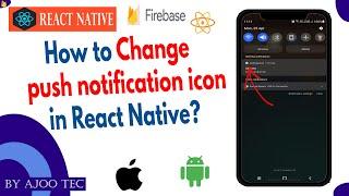 How to Change push notification icon in React Native? || in Hindi