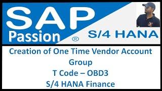 Creation of One Time Vendor Account Group | T Code – OBD3 | S/4 HANA Finance SAP S4 HANA Finance