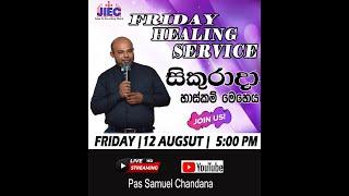 JESUS IS EVERYTHING CHURCH Friday Healing Service 5:00pm Pastor Samuel  Chandana