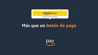 Amazon Pay es más que un botón de pago