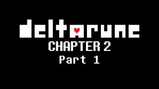 DELTARUNE: Chapter 2 - Part 1 - Gameplay - No Commentary