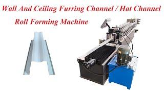 Wall And Ceiling Metal Furring Channel / Hat Channel Roll Forming Machine