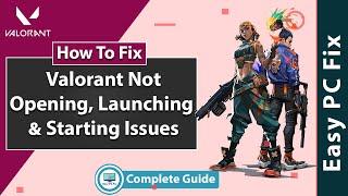 How To Fix Valorant Not Opening | Fix Valorant Not Launching | Valorant Not Starting (Easy Fix 2021)