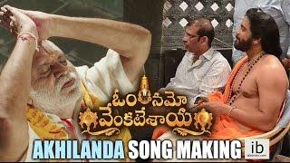 Om Namo Venkatesaya Akhilanda Koti song making - idlebrain.com