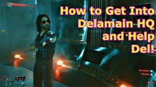 Don't Lose Your Mind - Cyberpunk 2077 - Find a Way Inside Delamain HQ - Open the Door - and More