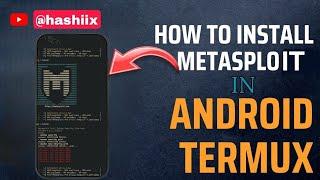 how to install Metasploit Framework in Termux || Metasploit in Android || hashiix