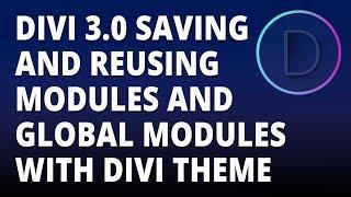 Divi 3.0 - Saving and Reusing Modules and Global Modules with the Divi WordPress theme