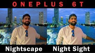 OnePlus 6T: Nightscape vs Night Sight | Stock Cam vs Gcam in Low Light!