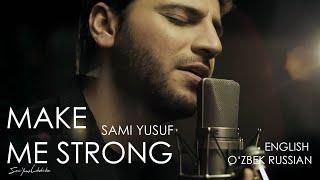 Sami Yusuf - Make Me strong (Lyric Video) English O'zbek Russian