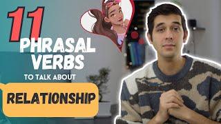 11 English Phrasal Verbs & Vocabulary About Relationships!