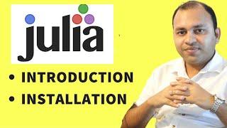 Julia Tutorial -  Intro to Julia | How to download | How to install Julia and Jupyter notebooks