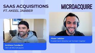 SaaS Acquisition Stories w/ Akeel Jabber - Investment Director at Horizen Capital (Round 2)