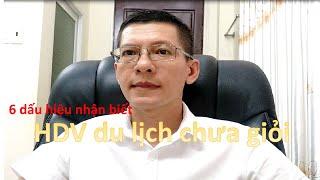 SĐ CULTURE TV || Nghiệp Vụ Du Lịch - 6 biểu hiện của HDV DL chưa giỏi