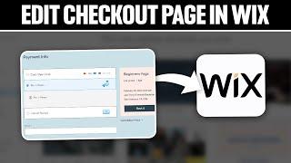How To Edit Checkout Page in Wix 2024! (Full Tutorial)